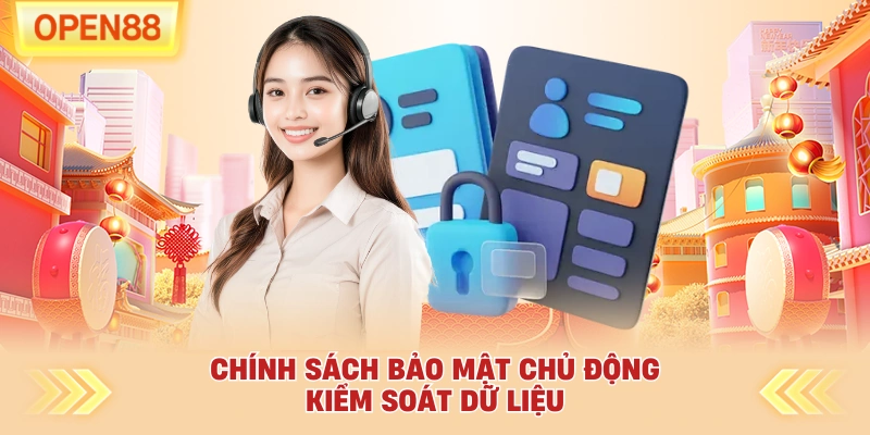 Chính sách bảo mật chủ động kiểm soát dữ liệu