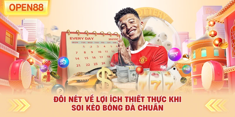 Đôi nét về lợi ích thiết thực khi soi kèo bóng đá chuẩn