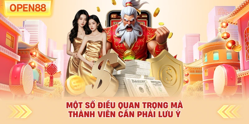 Một số điều quan trọng mà thành viên cần phải lưu ý